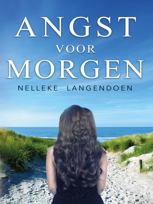Title details for Angst voor morgen by Nelleke Langendoen - Available
